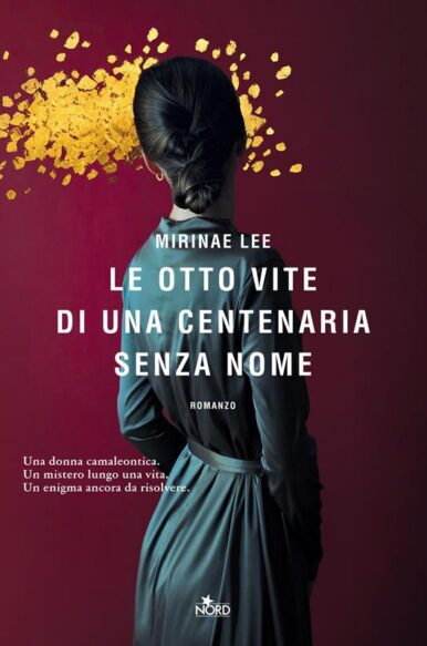 Mirinae Lee, “Le otto vite di una centenaria senza nome”, Nord (2024)