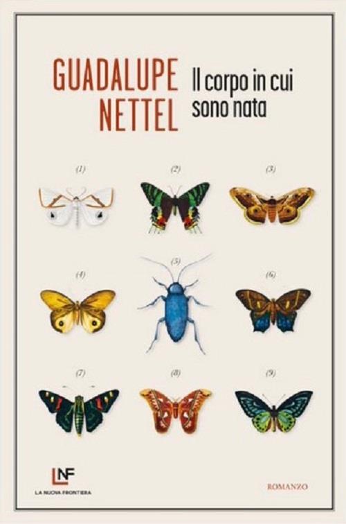 Guadalupe Nettel, “Il corpo in cui sono nata”, La Nuova Frontiera (2022)